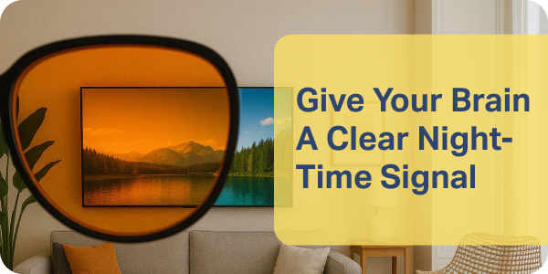 Give Your Brain A Clear Night-Time Signal