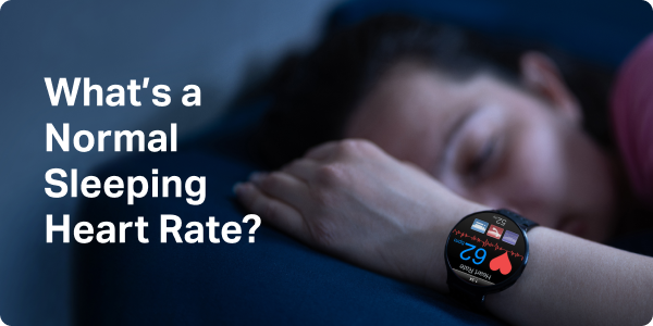 What's a Normal Sleeping Heart Rate?