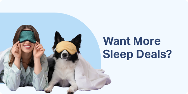 Want More Sleep Deals?