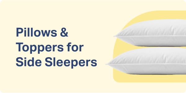 Pillows & Toppers for Side Sleepers