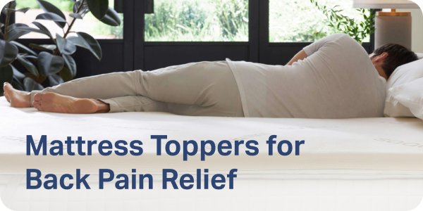 Mattress Toppers for Back Pain Relief