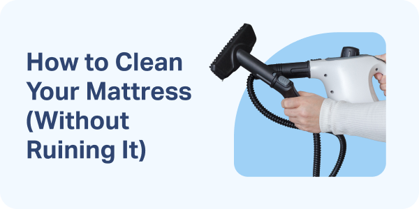 How to Clean Your Mattress (Without Ruining It)