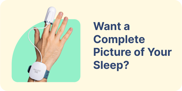Want a Complete Picture of Your Sleep?