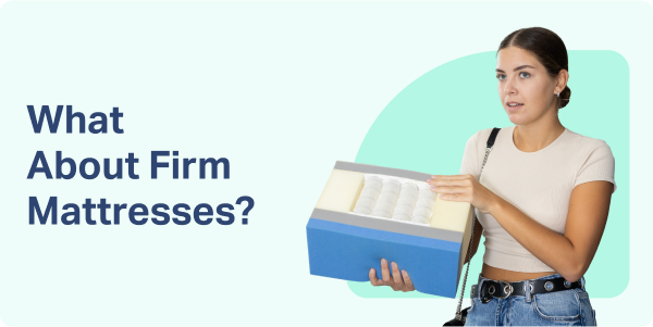 What About Firm Mattresses?