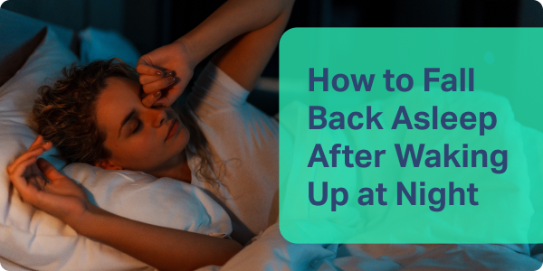 How to Fall Back Asleep After Waking Up at Night