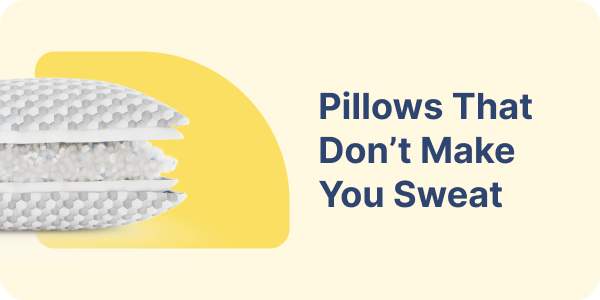 Pillows That Don't Make You Sweat
