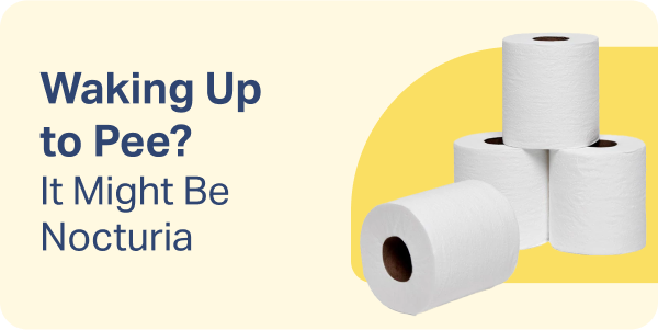 Waking Up to Pee? It Might Be Nocturia