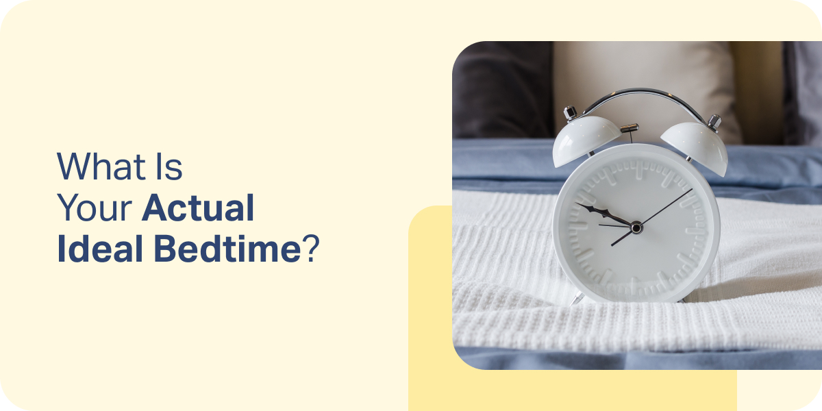 What Is Your Actual Ideal Bedtime? 