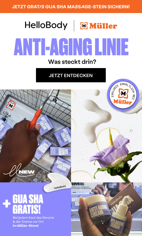HelloBody x Müller: Anti-Aging Linie – Was steckt drin?