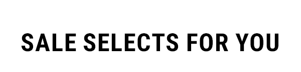 Sale Selects For You