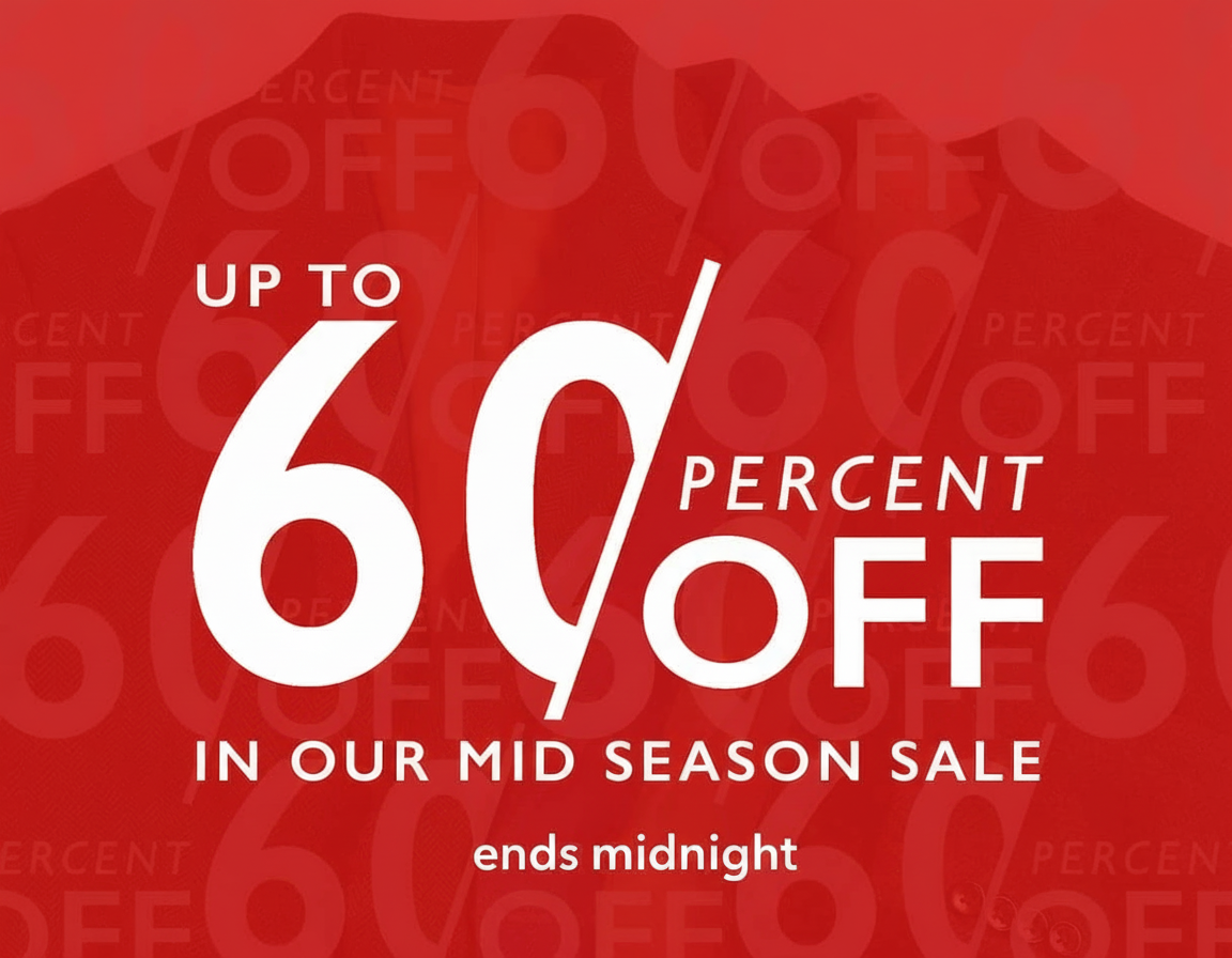 Up to 60% off in our mid-season sale, ending midnight.