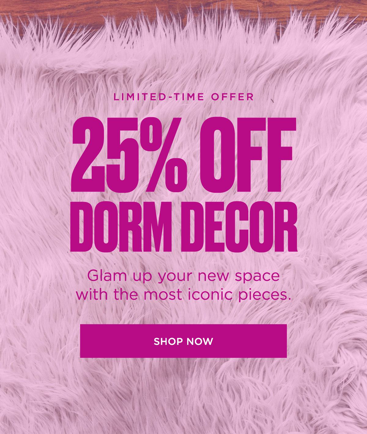 25% Off Dorm Decor [Shop Now]