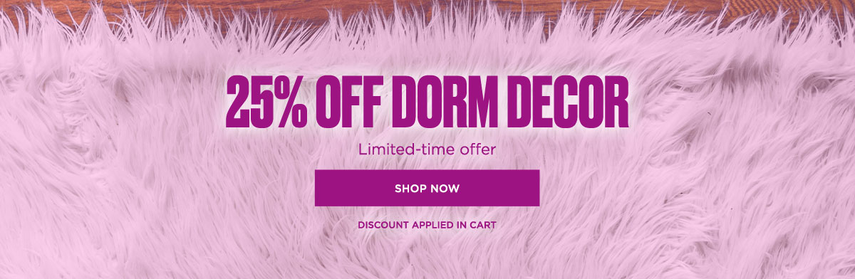 25% Off Dorm Decor [Shop Now]
