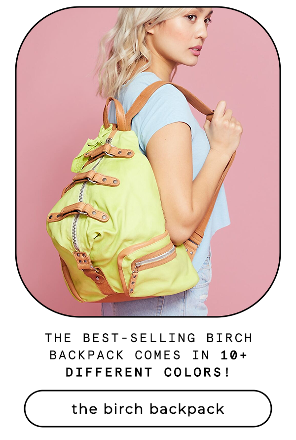 The best-selling Birch Backpack comes in 10+ different colors!