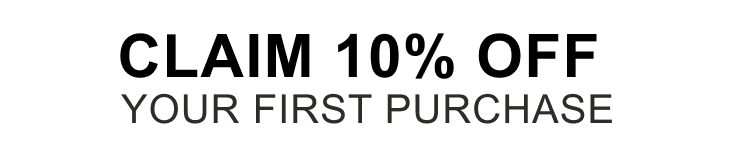 Claim 10% Off Your First Purchase