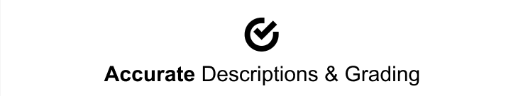 Accurate descriptions & grading