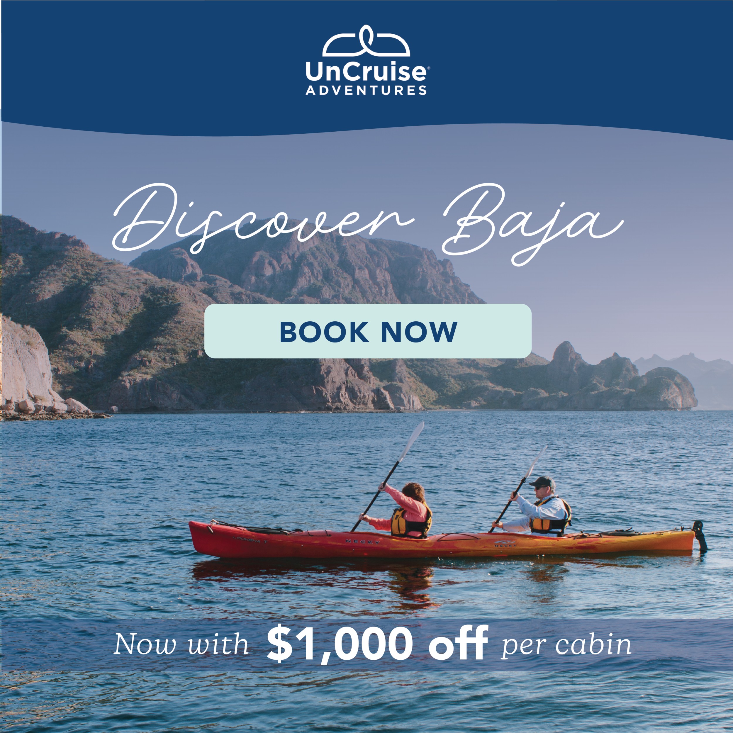 Discover Baja | BOOK NOW | Now with $1,000 off per cabin | Kayakers in the Sea of Cortez | UnCruise Adventures
