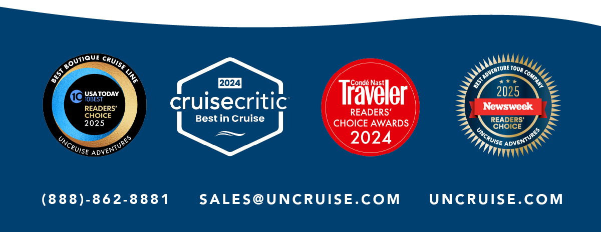 UnCruise Adventures | Best Boutique Cruise Line - USA Today 10Best - Readers' Choice 2025 | Best in Cruise - Cruise Critic 2024 | Conde Nast Traveler - Readers' Choice Awards 2024 | Best Adventure Tour Company - Newsweek - Readers' Choice 2025 | (888)-862-8881 | sales@uncruise.com | uncruise.com