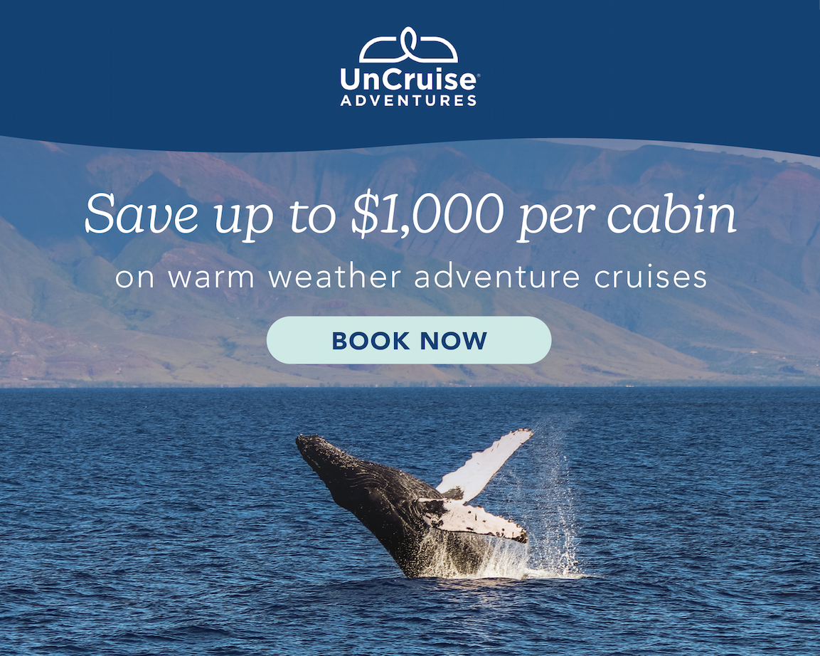 Save up to $1,000 per cabin on warm weather adventure cruises | BOOK NOW | UnCruise Adventures