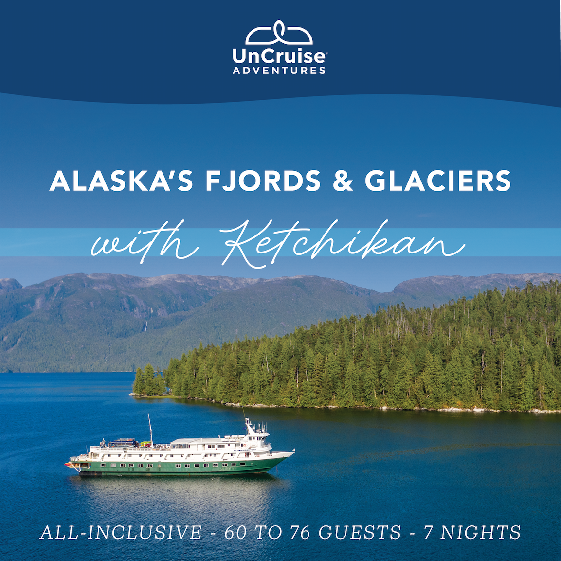 Alaska's Fjords & Glaciers with Ketchikan | All-Inclusive - 60 to 76 Guests - 7 Nights | UnCruise Adventures