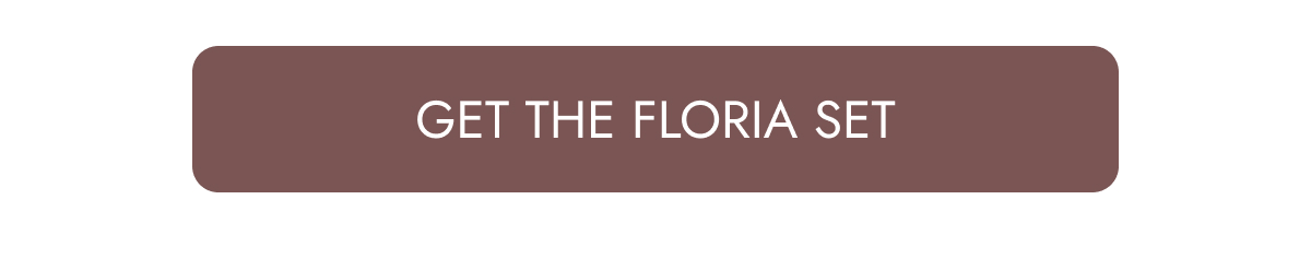 Get The Floria Set 