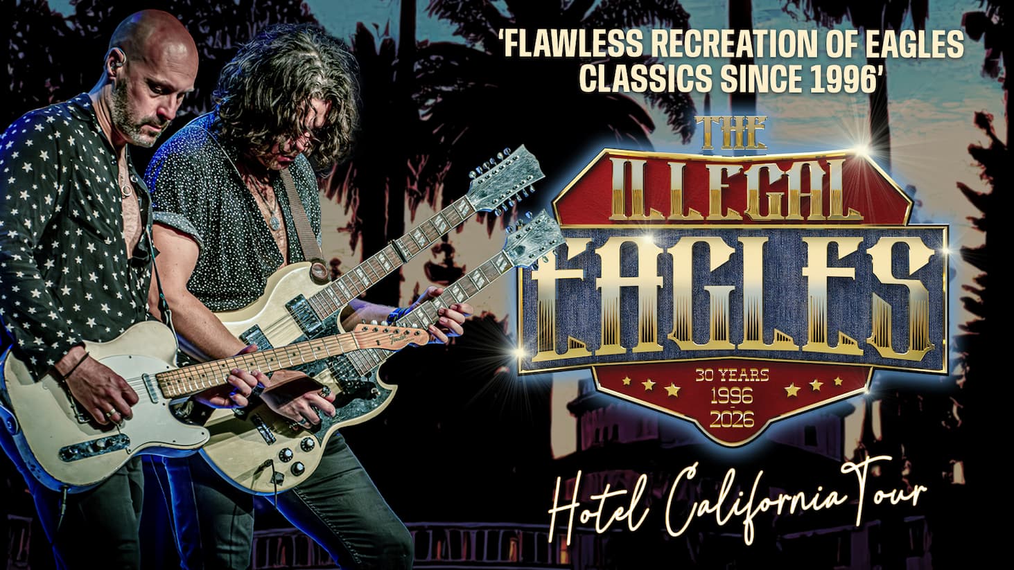 Promotional image for The Illegal Eagles’ Hotel California Tour, featuring two guitarists performing on stage and a 30th anniversary logo.