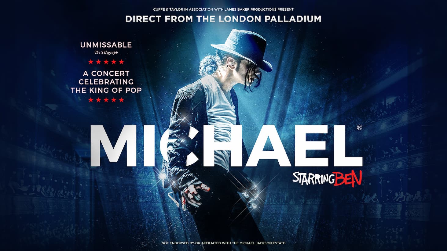 Poster for Michael starring Ben, a live tribute concert celebrating the King of Pop, direct from the London Palladium.