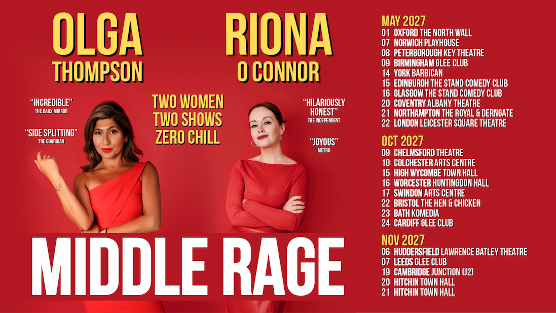 Promotional poster for Middle Rage featuring Olga Thompson and Riona O Connor in red outfits, with UK tour dates listed and the tagline “Two women, two shows, zero chill.” Promotional poster for Middle Rage featuring Olga Thompson and Riona O Connor in red outfits, with UK tour dates listed and the tagline “Two women, two shows, zero chill.”