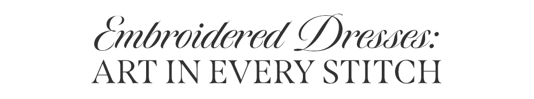 Embroidered Dresses