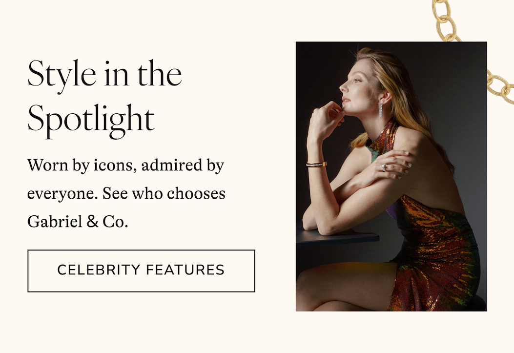 Style in the Spotlight Worn by icons, admired by everyone. See who chooses Gabriel & Co. [CELEBRITY FEATURES]