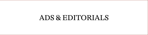 ADS & EDITORIALS