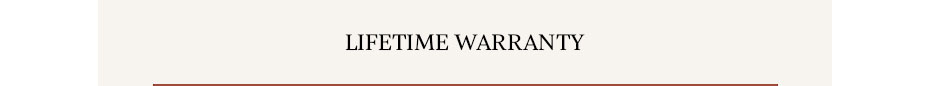 LIFETIME WARRANTY
