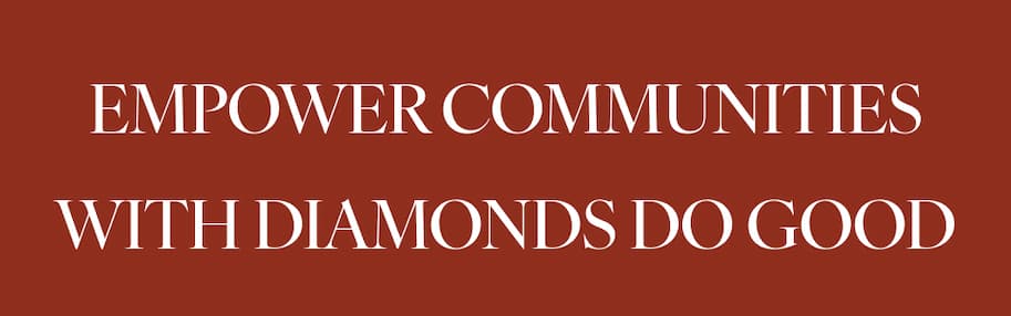 Empower Communities with Diamonds Do Good