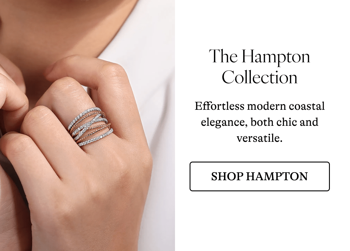 The Hampton Collection Effortless modern coastal elegance, both chic and versatile.  [SHOP HAMPTON]