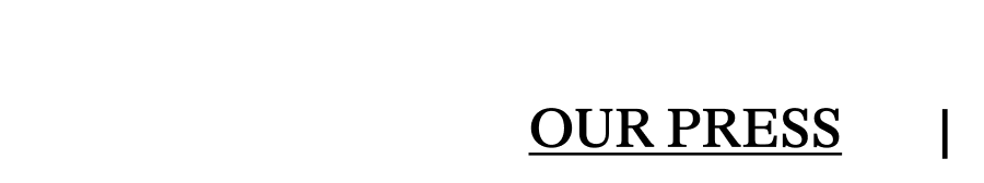 OUR PRESS