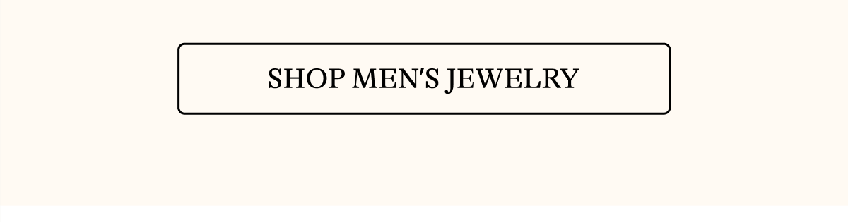 [SHOP MEN'S JEWLERY]