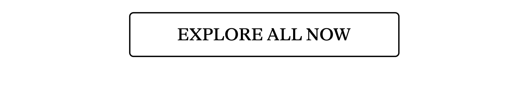 [EXPLORE ALL NOW]