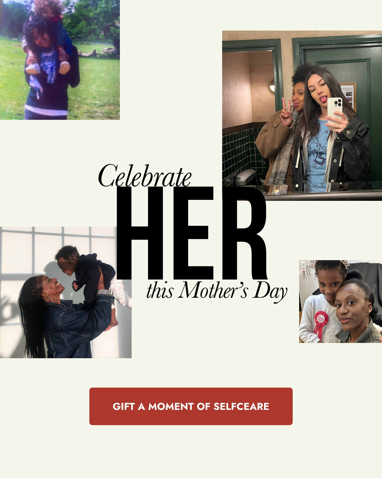 Celebrate her this Mother's Day. Gift a moment of selfcare