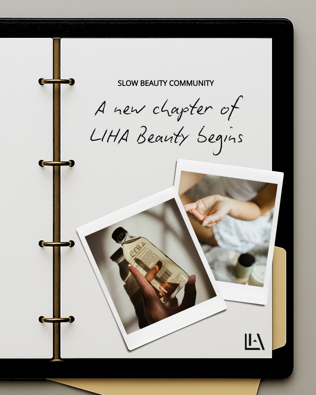 An open notebook with polaroid images from past photoshoots. Hand written text reads "A new chapter of LIHA Beauty begins".