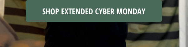 SHOP EXTENDED CYBER MONDAY