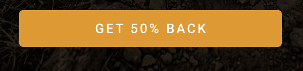 GET 50% BACK