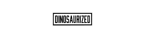 Dinosaurized