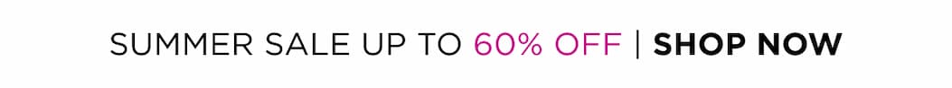 Up to 60% Off | Summer Sale