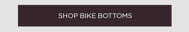SHOP BIKE BOTTOMS
