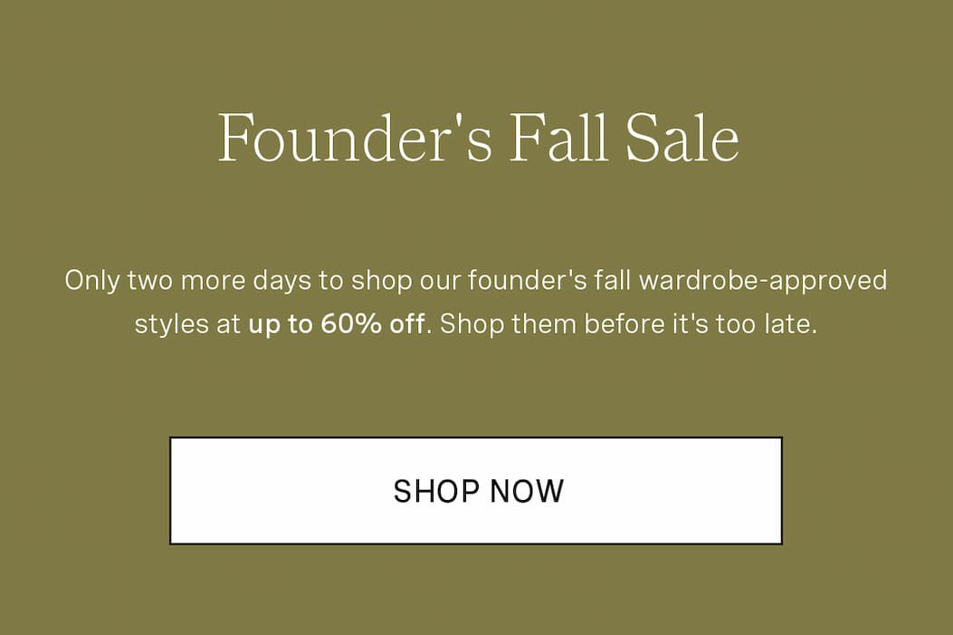 Founder's Fall Sale