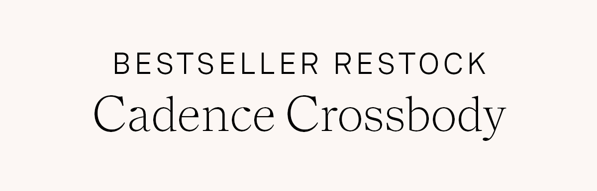 Cadence Crossbody Restock