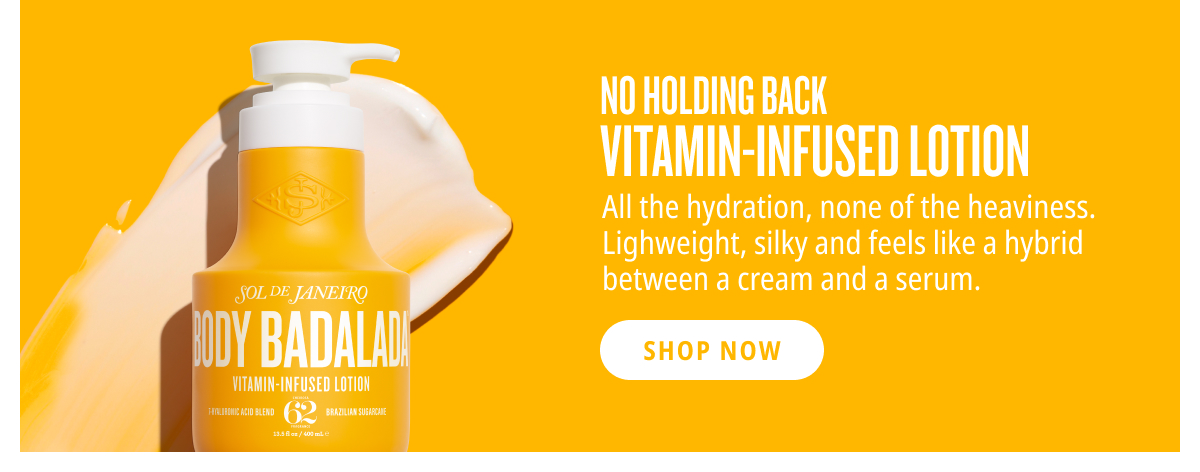 No Holding Back Vitamin-Infused Lotion - SHOP NOW
