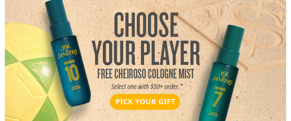 Choose your player. Free Cheiroso Cologne Mist* - PICK YOUR GIFT