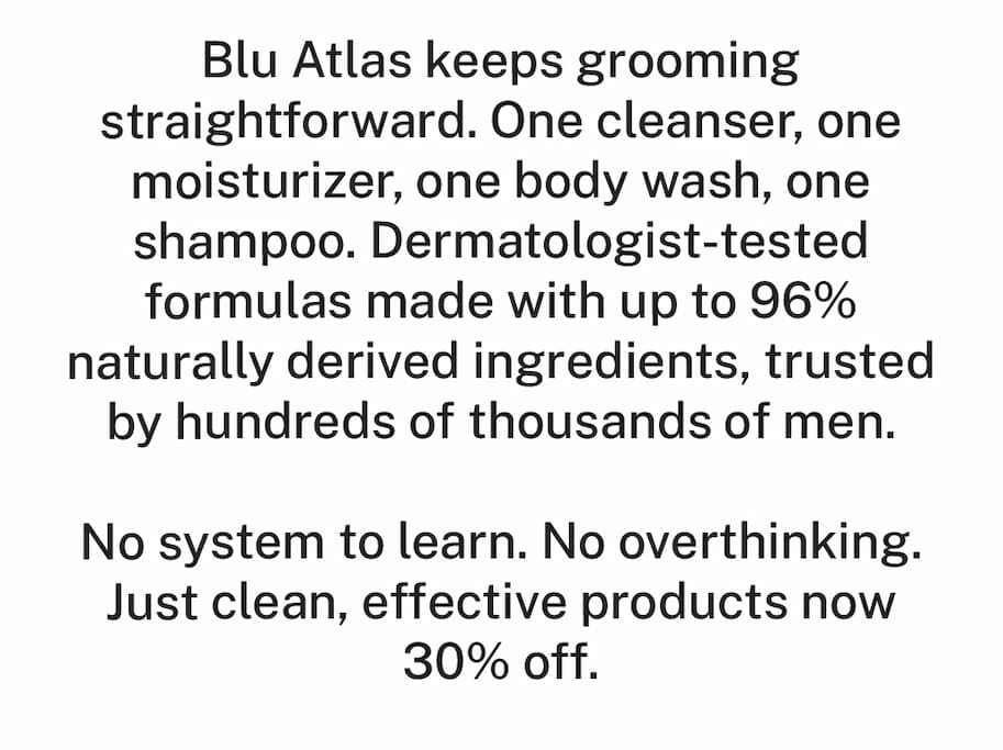 Blu Atlas keeps grooming straightforward