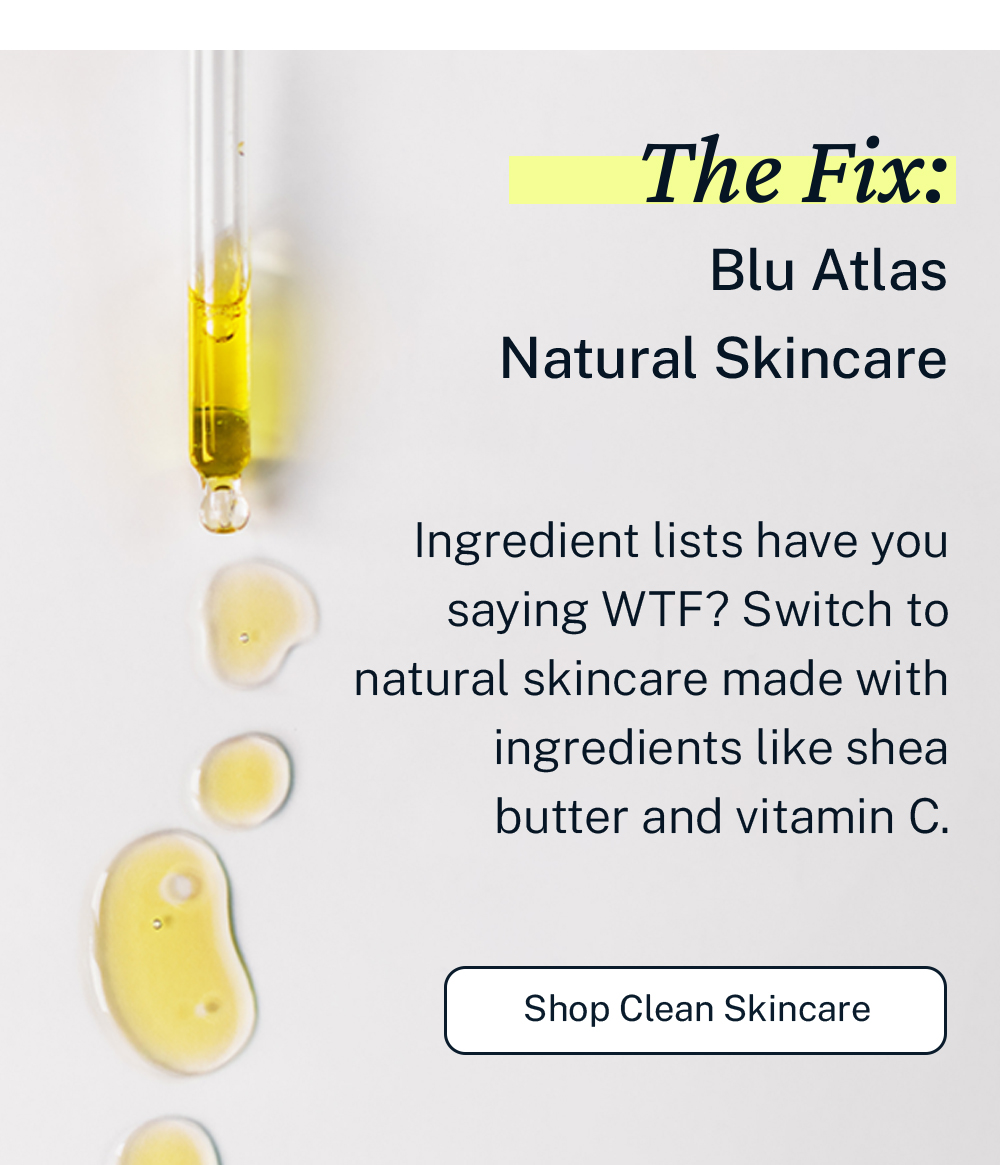 [The Fix: Blu Atlas Natural Skincare]